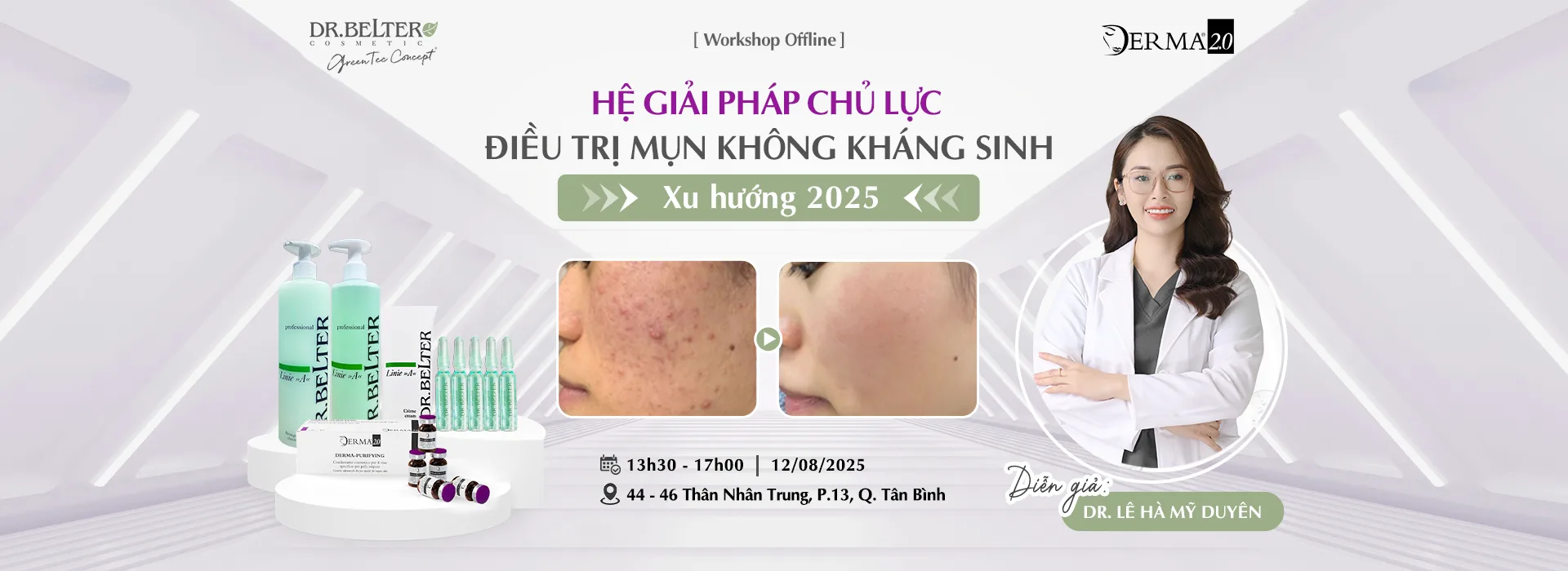 [Workshop Offline] Hệ giải pháp chủ lực hỗ trợ cải thiện tình trạng da mụn không kháng sinh – Xu hướng 2025